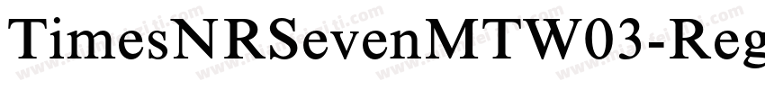 TimesNRSevenMTW03-Regular Regular字体转换